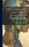 Paulin Malapert - Les Éléments Du Caractère Et Leurs Lois De Combinaison