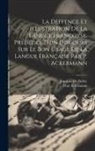 Paul Ackermann, Joachim Du Bellay - La Deffence Et Illustration De La Langue Francoyse, Prédédée D'un Discours Sur Le Bon Usage De La Langue Française Par P. Ackermann