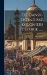 Kay Larsen - De Dansk-ostindiske Koloniers Historie
