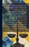Anonymous - Aditamento A El Memorial Ajustado, De El Pleyto Que Se Comenzó Con Otros Interessados, Se Sigue Oy ... De La Camara Entre El Capellan Mayor, Y Capella