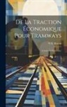 W. R. Rowan - De La Traction Économique Pour Tramways: (Urbains Et Régionaux)