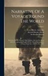 Edward Belcher, Great Britain Admiralty, Richard Brinsley Hinds - Narrative Of A Voyage Round The World: Performed In Her Majesty's Ship Sulphur, During The Years 1836-1942, Including Details Of The Naval Operations