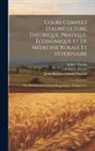 François Rozier, André Thouin, Jean-Antoine-Claude Chaptal (Comte de C - Cours Complet D'agriculture, Théorique, Pratique, Économique Et De Médecine Rurale Et Vétérinaire: Ou, Dictionnaire Universel D'agriculture, Volume 11