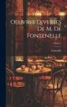 Fontenelle - Oeuvres Diverses De M. De Fontenelle; Volume 1