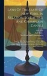 New York (State), New York (State), New York (State) Secretary's Office - Laws Of The State Of New York, In Relation To The Erie And Champlain Canals: Together With The Annual Reports Of The Canal Commission Ers, And Other D