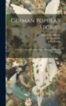 George Cruikshank, Jacob Grimm, Wilhelm Grimm - German Popular Stories: With Illustrations After The Original Designs Of George Cruikshank