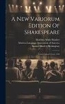 William Shakespeare, Modern Language Association Of America, Samuel Burdett Hemingway - A New Variorum Edition Of Shakespeare: Loues Labour's Lost. 1904