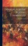 Army War College (U S - Manual for the Battery Commander: Heavy Artillery
