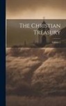 Anonymous - The Christian Treasury; Volume 2