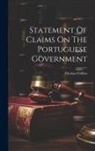 Thomas Collins - Statement Of Claims On The Portuguese Government