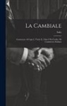 Italy - La Cambiale: Commento Al Capo I, Titolo X, Libro I Del Codice Di Commercio Italiano