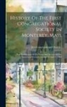 First Congregational Church (Monterey - History Of The First Congregational Society In Monterey, Mass: With Brief History Of The Town And Account Of The Anniversary Exercises October 10 And