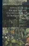 Charles Morren - Annales De La Société Royale D'agriculture Et De Botanique De Gand; Volume 3