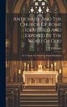 McKenzie T - Antichrist And The Church Of Rome Identified And Exposed By The Word Of God: In A Treatise On The Seven Popish Sacraments
