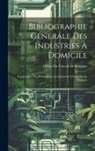 Office Du Travail De Belgique - Bibliographie Générale Des Industries À Domicile: Supplément À La Publication: Les Industries À Domicile En Belgique