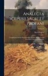 Karl Wagner - Analecta Scepusii Sacri Et Profani: Complectens Seriem Praecipuorum Scepusii Magistratuum Ecclesiasticorum Et Politicorum; Volume 3
