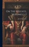 Berthold Auerbach - On The Heights, Volumes 1-2