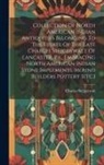 Steigerwalt Charles - Collection Of North American Indian Antiquities Belonging To The Estate Of The Late Charles Steigerwalt Of Lancaster, Pa., Embracing North American In