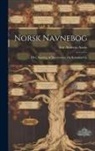 Ivar Andreas Aasen - Norsk Navnebog; Eller, Samling Af Mandsnavne Og Kvindenavne
