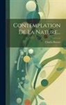 Charles Bonnet - Contemplation De La Nature