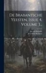 Jan Van Boendale (Called De Clerc), Jean Henri Bormans - De Brabantsche Yeesten, Issue 4, Volume 3