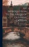 Lionel Armitage - An Introduction To The Study Of Old High German
