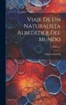Charles Darwin - Viaje De Un Naturalista Alrededer Del Mundo; Volume 2