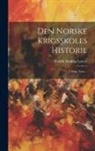 Fredrik Sinding-Larsen - Den Norske Krigsskoles Historie: I Ældre Tider