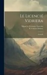 Miguel de Cervantes Saavedra, R. (Raymond) Foulché-Delbosc - Le Licencié Vidriera; Nouvelle