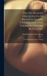 Joseph Friedrich Sobernheim - Deutschlands Heilquellen In Physikalischer, Chemischer Und Therapeutischer Beziehung: In Tabellarischer Form Geordnet