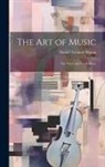 Daniel Gregory Mason - The Art of Music: The Voice and Vocal Music
