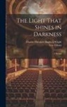 Leo Tolstoy, Charles Theodore Hagberg Wright - The Light That Shines in Darkness: A Drama