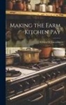 Adeline O. Goessling - Making the Farm Kitchen Pay