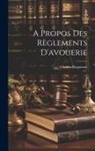 Charles Pergameni - A Propos Des Règlements D'avouerie