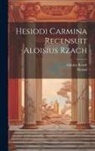 Rzach Aloisius, Hesiod - Hesiodi Carmina Recensuit Aloisius Rzach