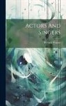 Richard Wagner - Actors And Singers