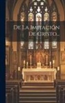 Anonymous - De La Imitación De Cristo