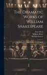 Richard Farmer, Samuel Johnson, Isaac Reed - The Dramatic Works of William Shakespeare: King Richard Ii. King Henry Iv, Parts I and II