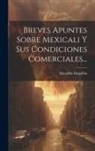 Maurillio Megallón - Breves Apuntes Sobre Mexicali Y Sus Condiciones Comerciales