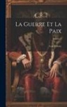 Leo Tolstoy - La Guerre Et La Paix; Volume 1
