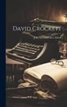 John Stevens Cabot Abbott - David Crockett