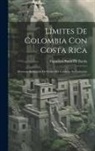 Francisco Paula De Borda - Límites De Colombia Con Costa Rica: Memoria Redactada De Orden Del Gobierno De Colombia