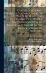 Thomas Morley, John D. Forbes - Cantus, Songs And Fancies, To Three, Four, Or Five Parts, Both Apt For Voices And Viols With A Brief Introduction To Musick. As Is Taught In The Music