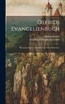 Erdmann Oskar, von Weissenburg th Cent Otfrid - Otfrids Evangelienbuch; Herausgegeben Und Erklärt Von Oskar Erdmann