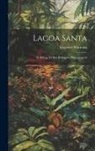 Eugenius Warming - Lagoa Santa: Et Bidrag Til Den Biologiske Plantegeografi