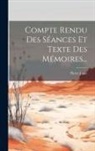 Pierre Janet - Compte Rendu Des Séances Et Texte Des Mémoires