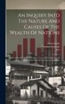 Garnier (Germain, M. )., Adam Smith - An Inquiry Into The Nature And Causes Of The Wealth Of Nations: With A Life Of The Author. Also, A View Of The Doctrine Of Smith Compared With That Of