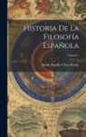 Adolfo Bonilla Y. San Martín - Historia De La Filosofía Española; Volume 1