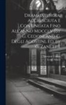 Leone Allacci, Giovanni Cedoni - Drammaturgia, Accresciuta E Continuata Fino All'anno Mdcclv [By G. Cedoni and G. Degli Agostini, Ed. by G. Zanetti]