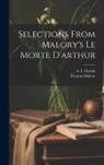 Thomas Malory, A. T. Martin - Selections from Malory's Le Morte D'arthur